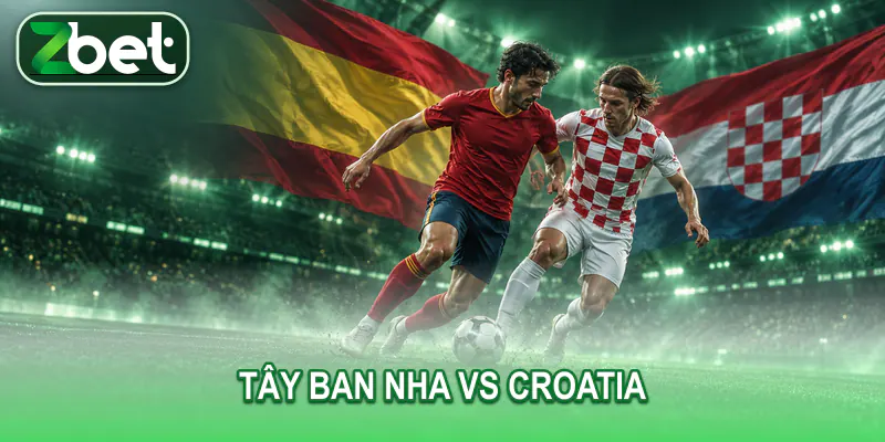 soi keo tay ban nha croatia Hai tiền vệ trưởng thành đối đầu trong trận Tây Ban Nha và Croatia