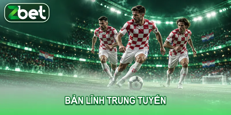trung tuyen croatia Ba tiền vệ trưởng thành giữ cự ly trong khu vực giữa sân